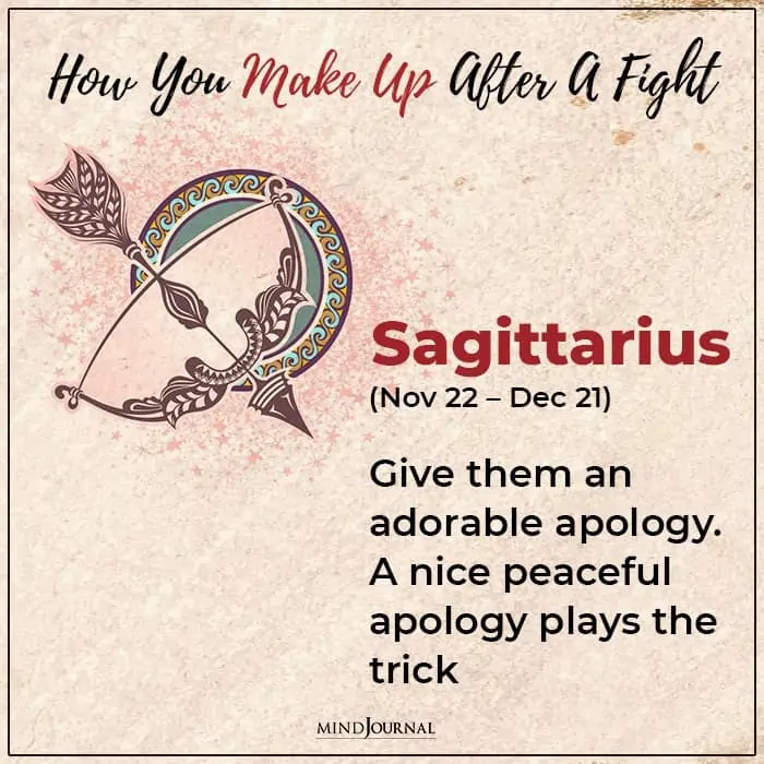 how to make up after a fight with each zodiac sign sagittarius