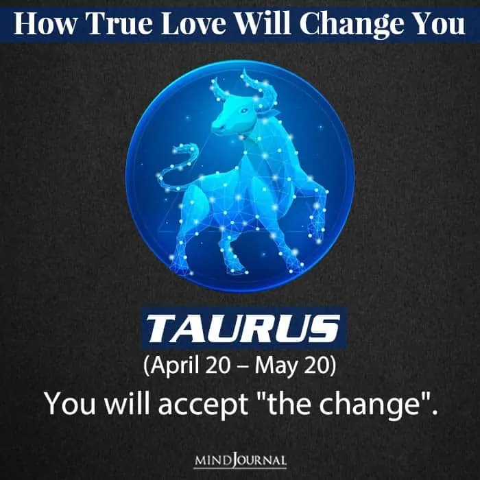 how true love will change you when you find it taurus