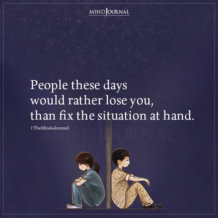 People These Days Would Rather Lose You