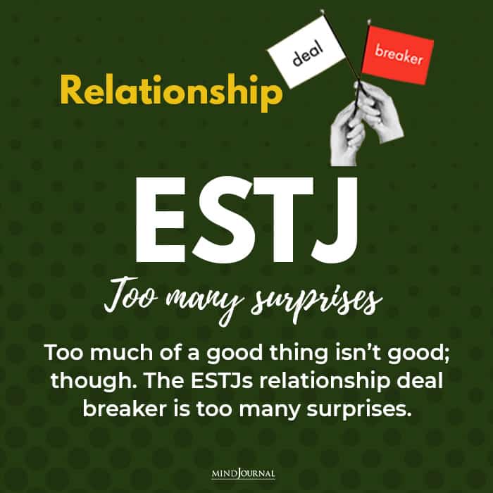 relationship deal breaker estj too many surprises