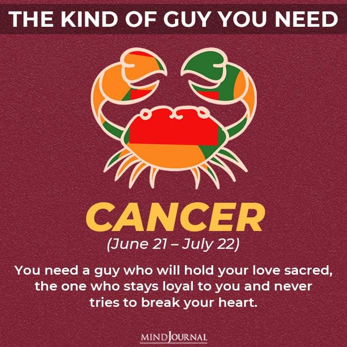 the kind of guy you should be looking for based on your zodiac sign cancer