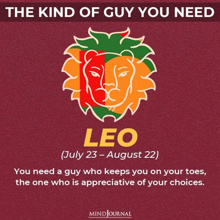 the kind of guy you should be looking for based on your zodiac sign leo