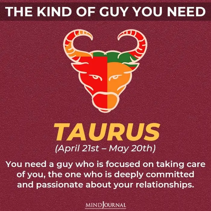 the kind of guy you should be looking for based on your zodiac sign taurus