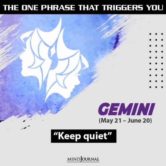 the one usual phrase that triggers you based on your zodiac sign gemini