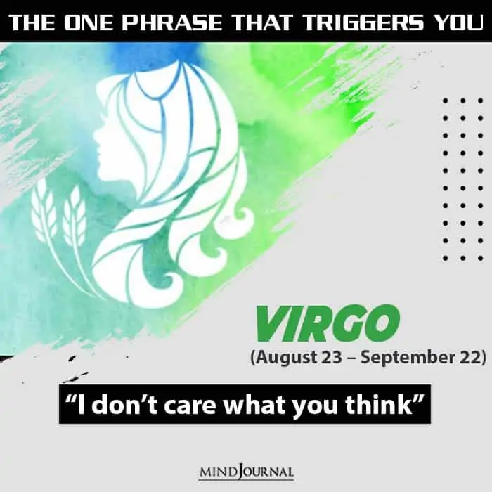 the one usual phrase that triggers you based on your zodiac sign virgo