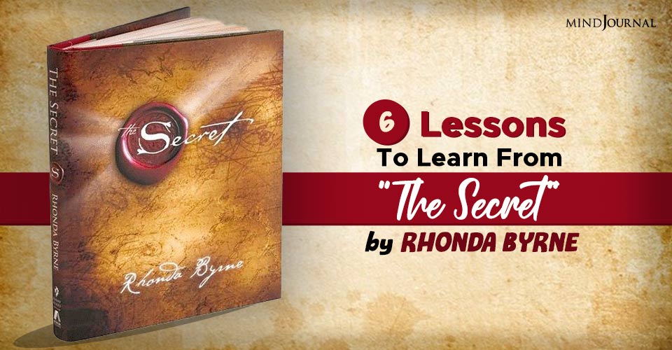 6 Lessons To Learn From “The Secret” by Rhonda Byrne
