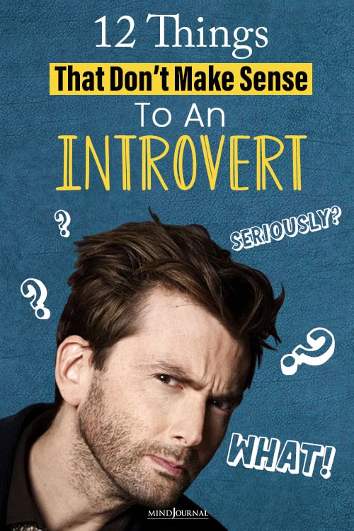 things that dont make sense to an introvert pin