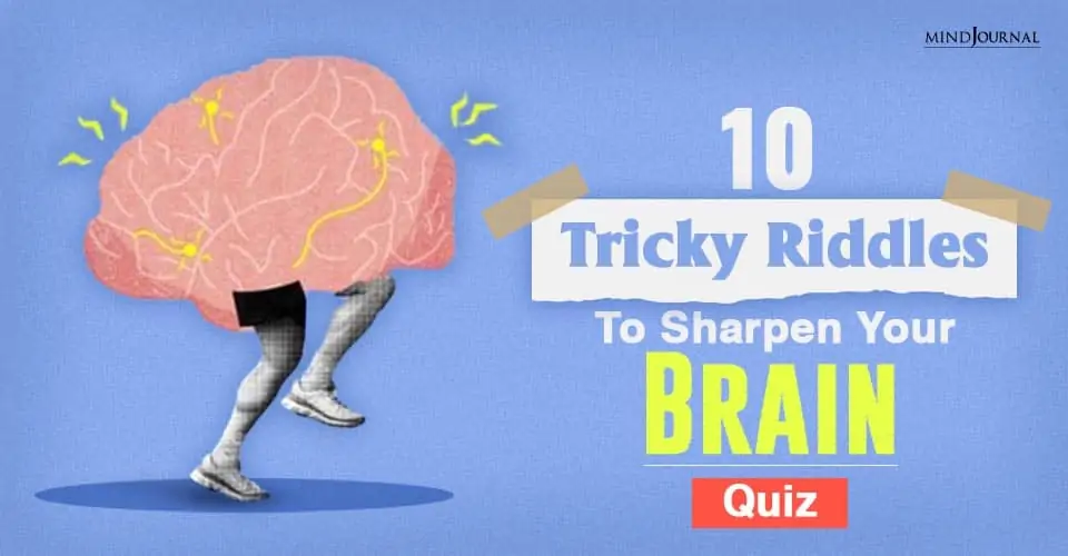 10 Tricky Riddles To Sharpen Your Brain