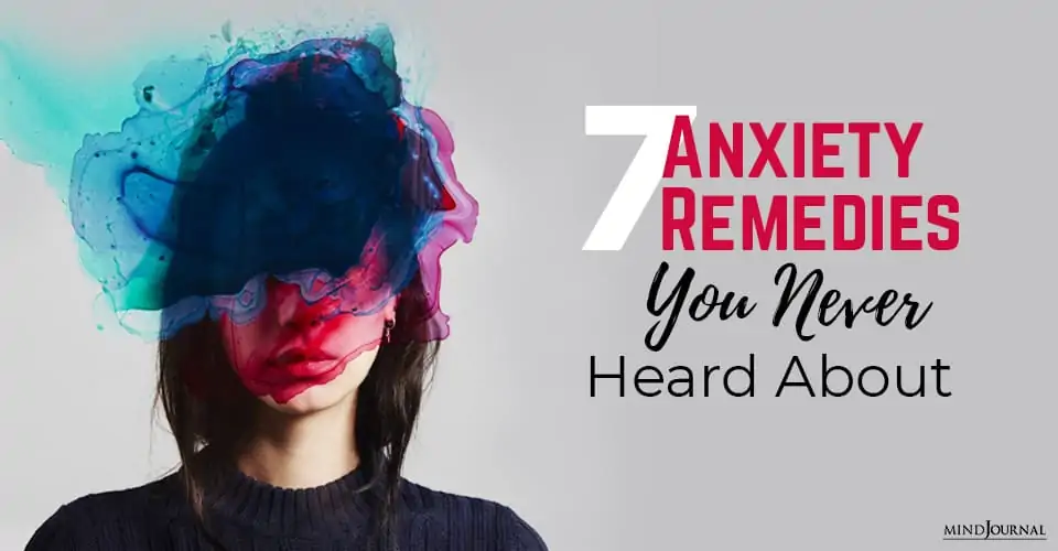 7 Anxiety Remedies You Never Heard About