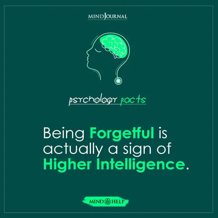 Being Forgetful Is Actually a Sign of Higher Intelligence