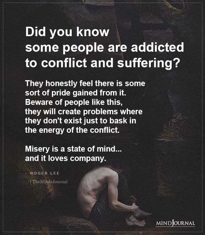 Did You Know Some People Are Addicted To Conflict