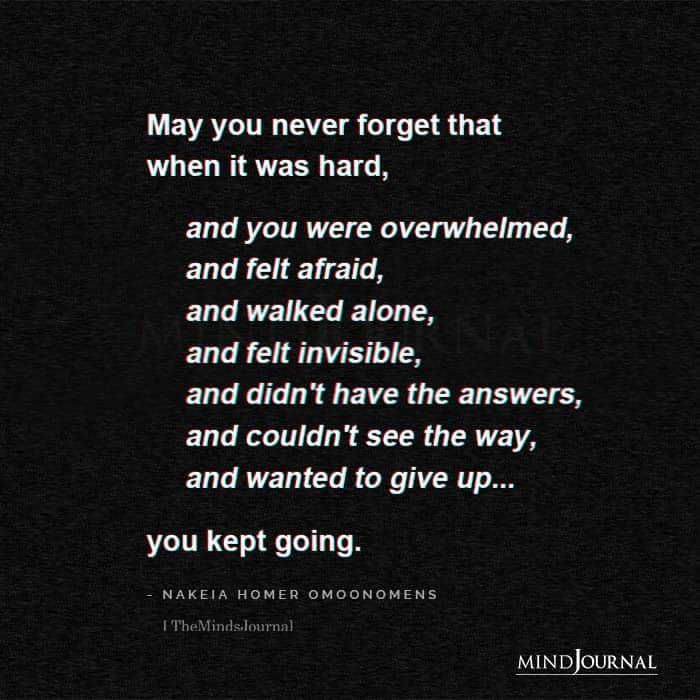 May You Never Forget That When It Was Hard