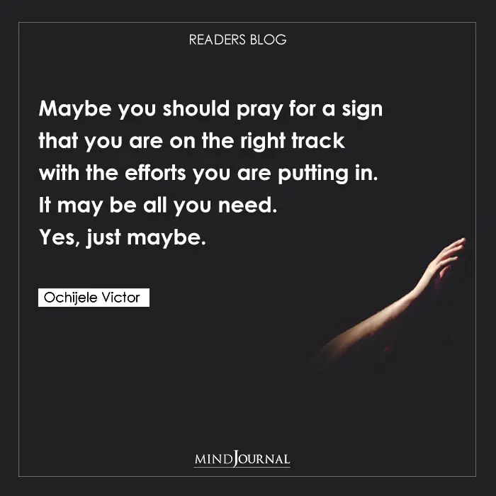 Maybe you should pray for a sign