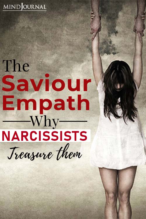 Saviour Empath Narcissists Treasure Them