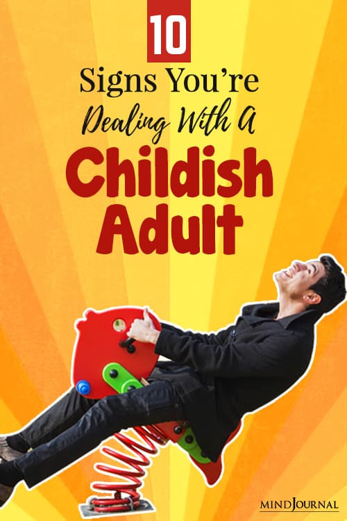 Signs Dealing With Childish Adult pin
