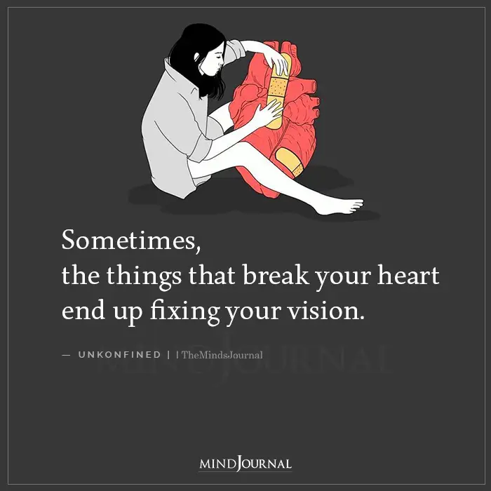 Sometimes The Things That Break Your Heart