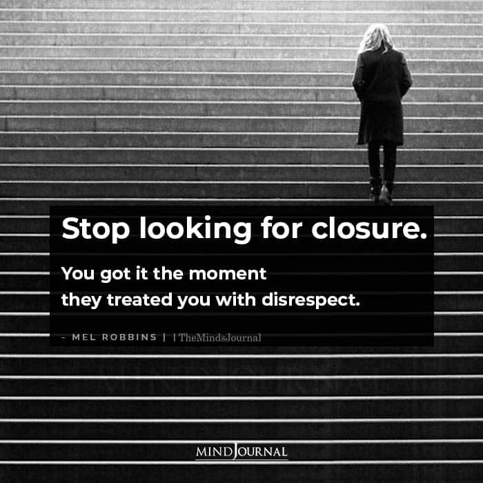 Stop Looking For Closure