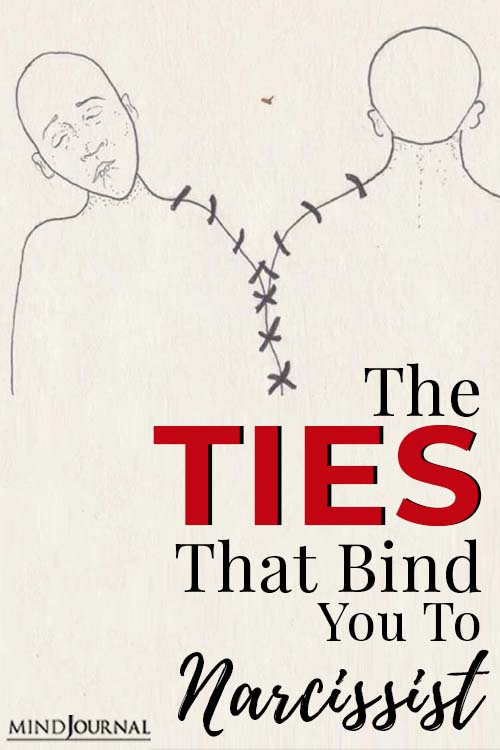 Ties that Bind You Narcissist