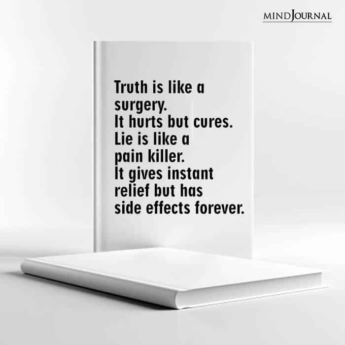 Truth is like a surgery