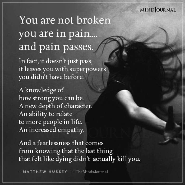 You Are Not Broken You Are in Pain.