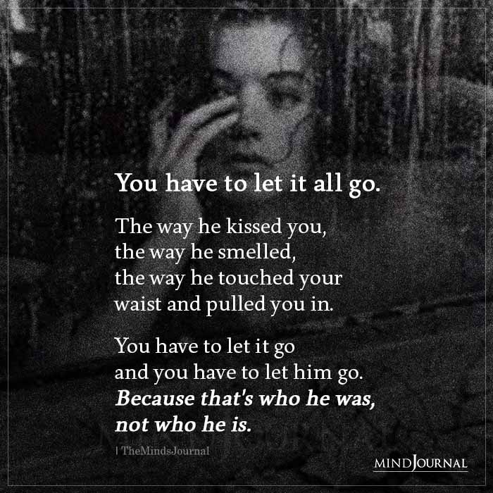 You Have To Let It All Go