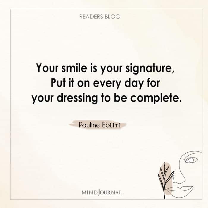Your smile is your signature