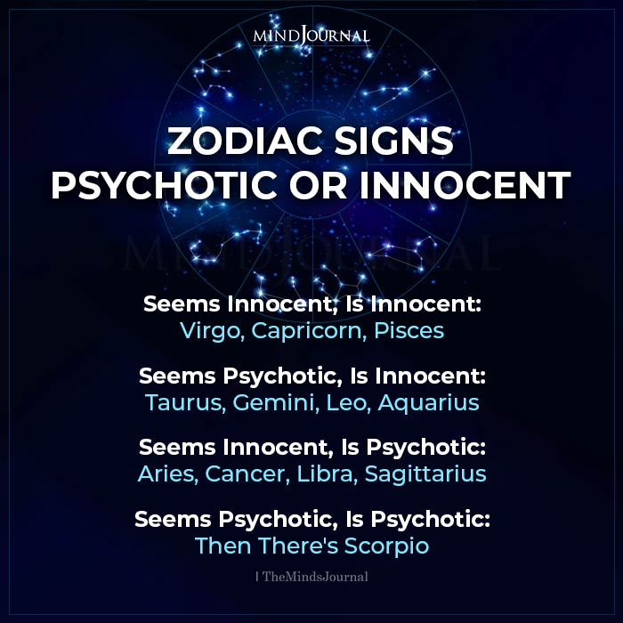Zodiac Signs Psychotic Or Innocent