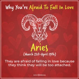Why You're Afraid Of Falling In Love: According To Your Zodiac Sign