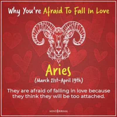 Why You're Afraid Of Falling In Love: According To Your Zodiac Sign