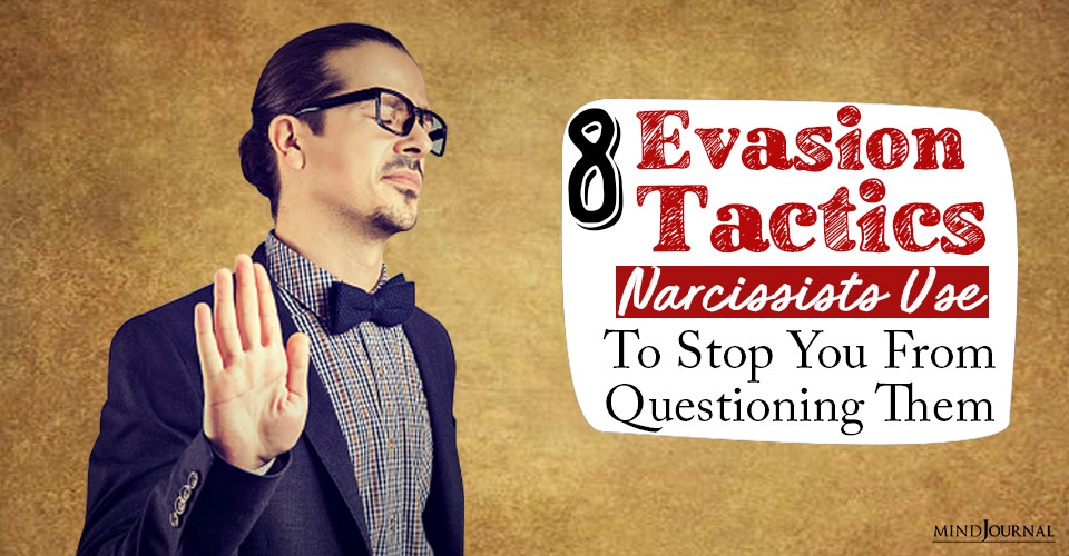 evasion tactics narcissists use to stop you