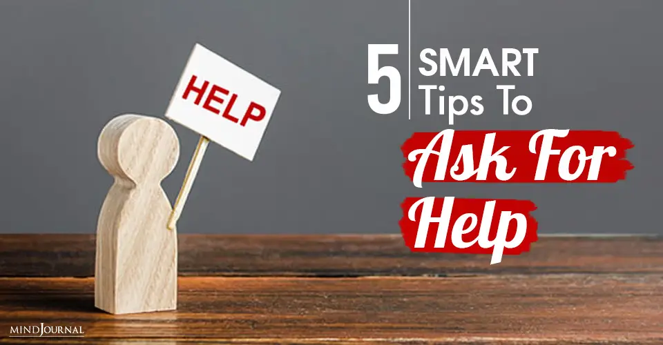How To Ask For Help? 5 Tips To Make Requests SMART