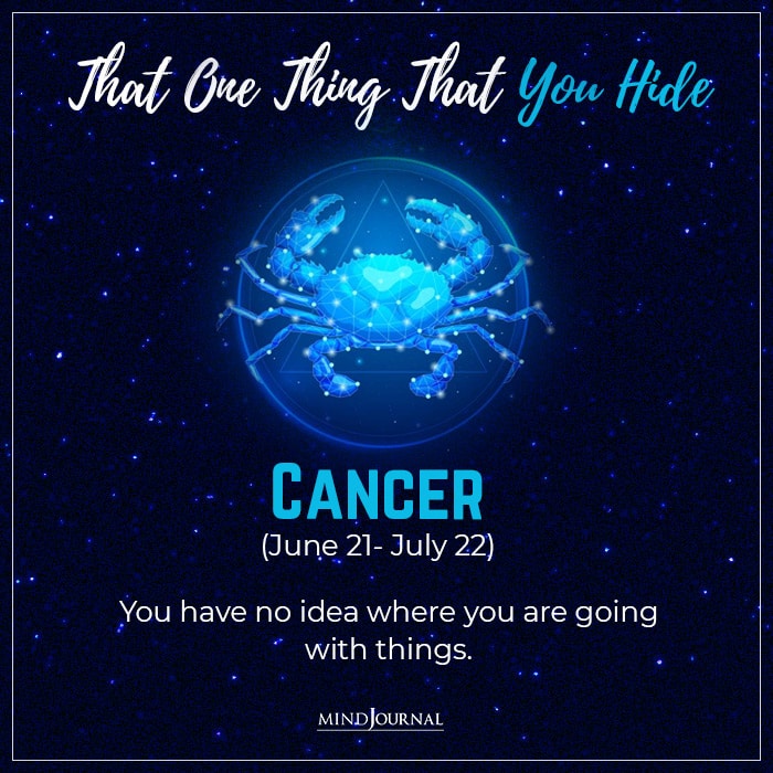 one thing that you hide cancer