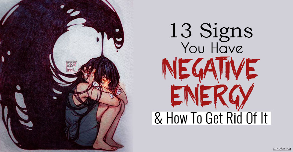 signs you have negative energy