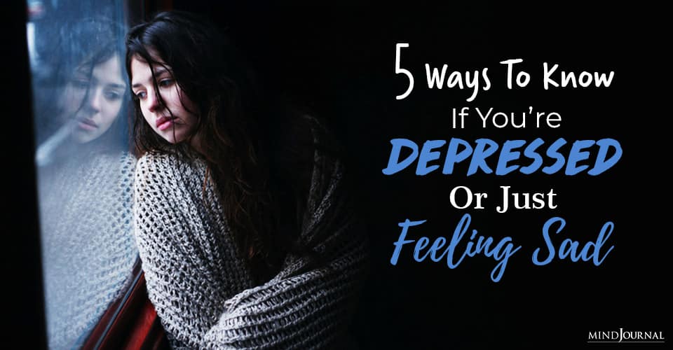 ways to know if you are depressed or sad