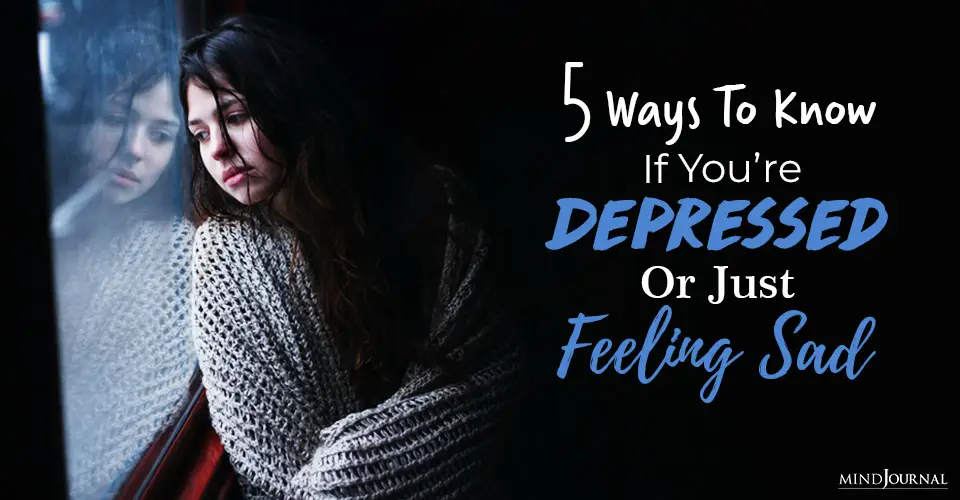 ways to know if you are depressed or sad