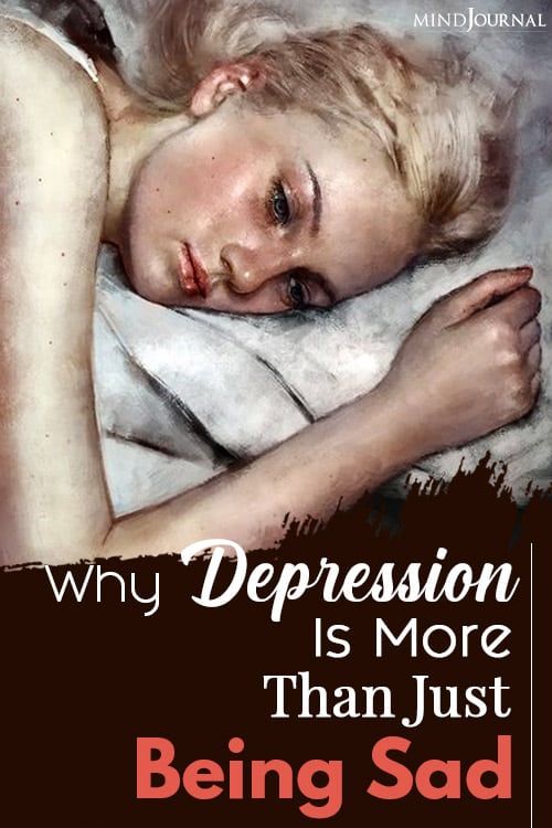 what depression actually Is because its more than just being sad pin