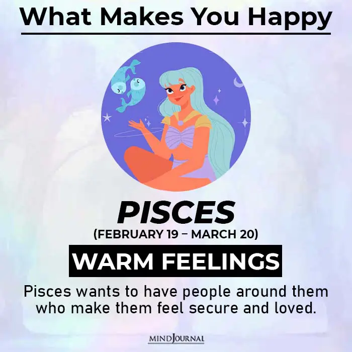 what makes you happy pisces