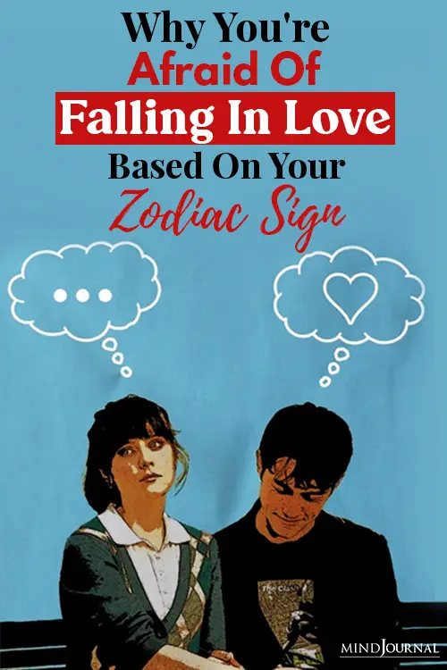 why you are afraid of falling in love based on your zodiac sign pin