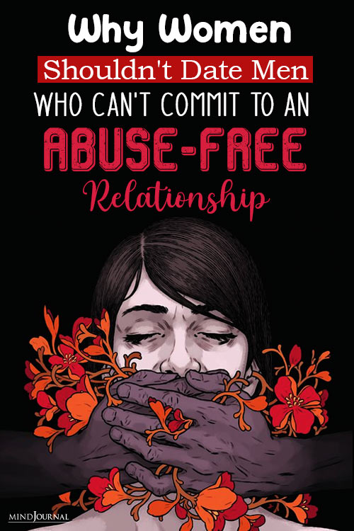 women shouldnt date men who cant commit abuse free relationship pin