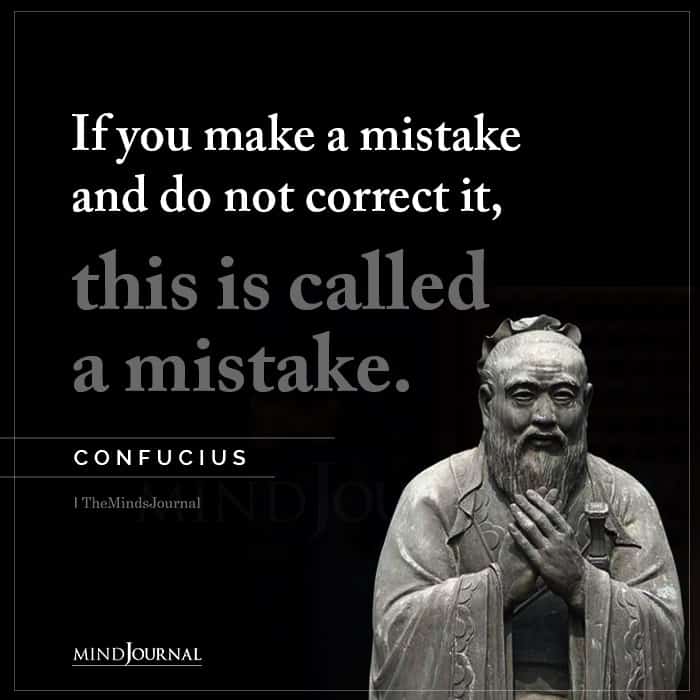 If You Make A Mistake And Do Not Correct It