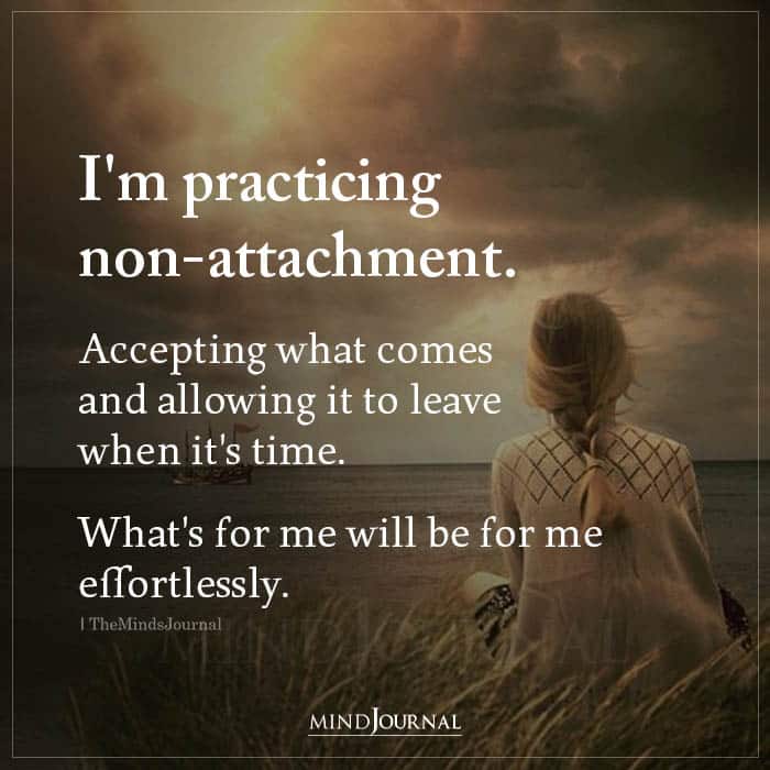 Im Practicing Non attachment
