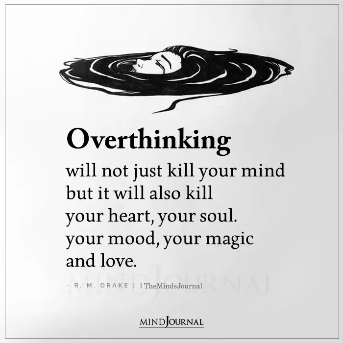 Overthinking Will Not Just Kill Your Mind But It Will Also Kill