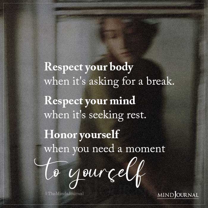 Respect Your Body When Its Asking For A Break