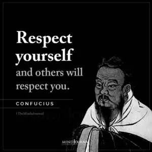 Respect Yourself And Others Will