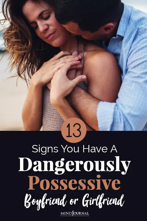 Signs You Have A Dangerously Possessive Boyfriend or Girlfriend pin