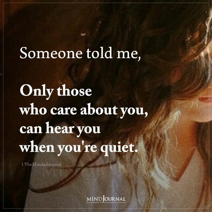 Someone Told Me Only Those Who Care About You