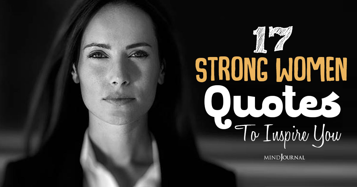 Famous Strong Women Quotes To Inspire You