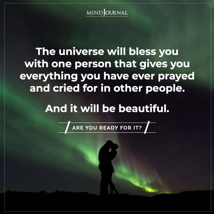 The Universe Will Bless You With One Person