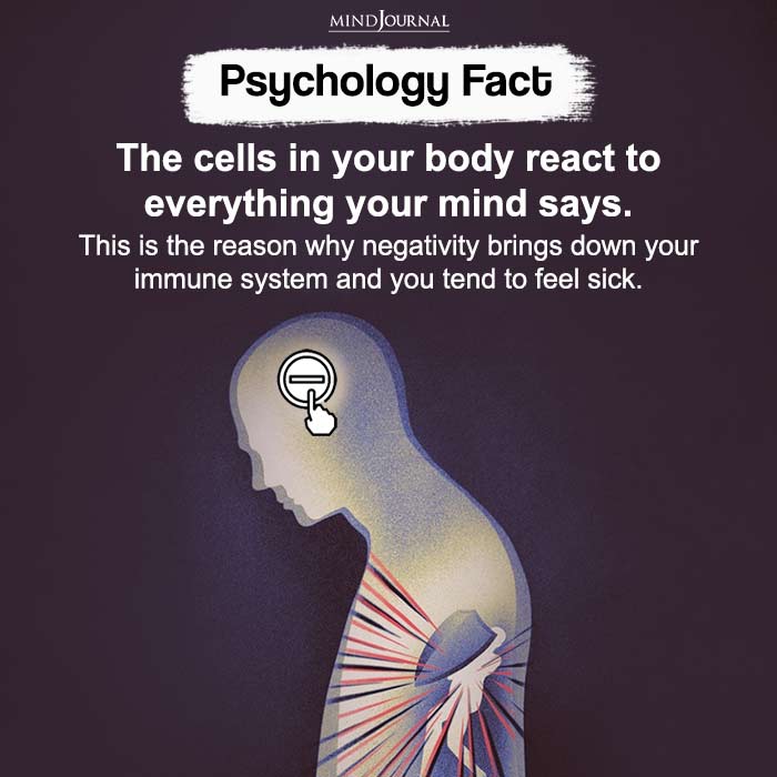 The cells in your body react to everything your mind says