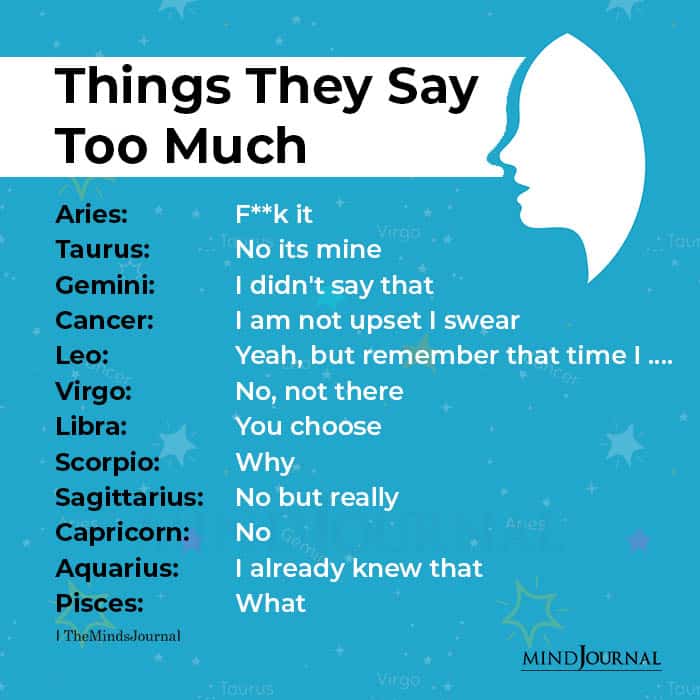Things The Zodiac Signs Say Too Much